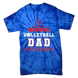 Warning Volleyball Dad Great Gift Tie-Dye T-Shirt