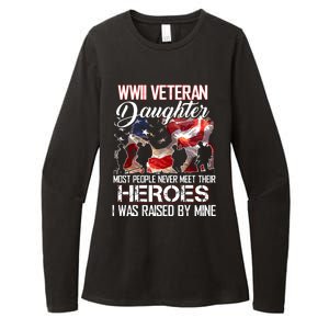 WWII Veteran Daughter Most People Never Meet Their Heroes Womens CVC Long Sleeve Shirt