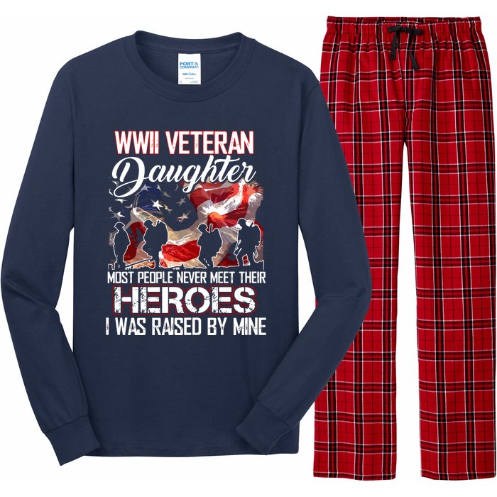 WWII Veteran Daughter Most People Never Meet Their Heroes Long Sleeve Pajama Set