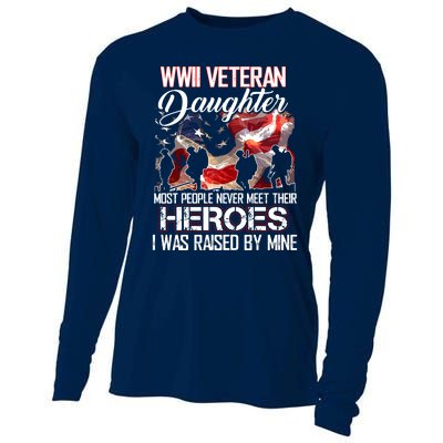 WWII Veteran Daughter Most People Never Meet Their Heroes Cooling Performance Long Sleeve Crew