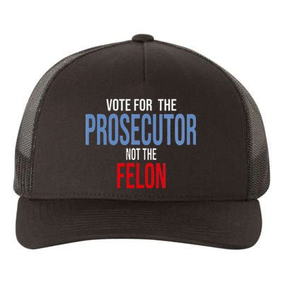 Wo Vote For The Prosecutor Not The Felon Yupoong Adult 5-Panel Trucker Hat