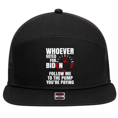 Whoever Voted For Biden You're Paying Funny 7 Panel Mesh Trucker Snapback Hat