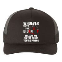 Whoever Voted For Biden You're Paying Funny Yupoong Adult 5-Panel Trucker Hat