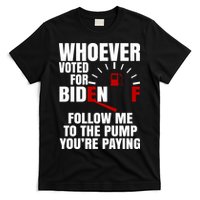 Whoever Voted For Biden You're Paying Funny T-Shirt