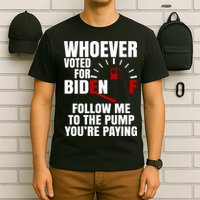 Whoever Voted For Biden You're Paying Funny T-Shirt