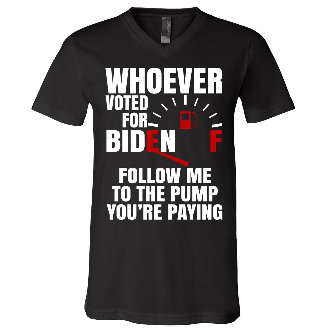 Whoever Voted For Biden You're Paying Funny V-Neck T-Shirt