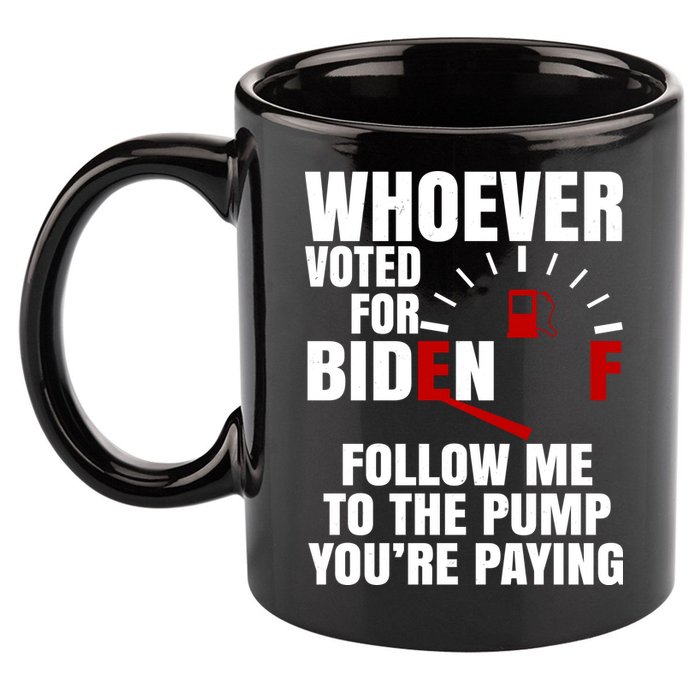 Whoever Voted For Biden You're Paying Funny 11oz C Handle Ceramic Mug