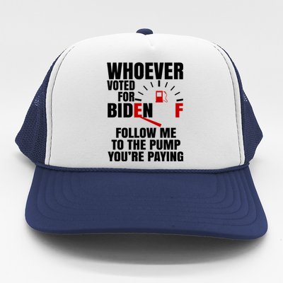 Whoever Voted For Biden You're Paying Funny Trucker Hat