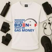 Whoever Voted For Biden Owes Me Gas Money Cooling Performance Crew T-Shirt