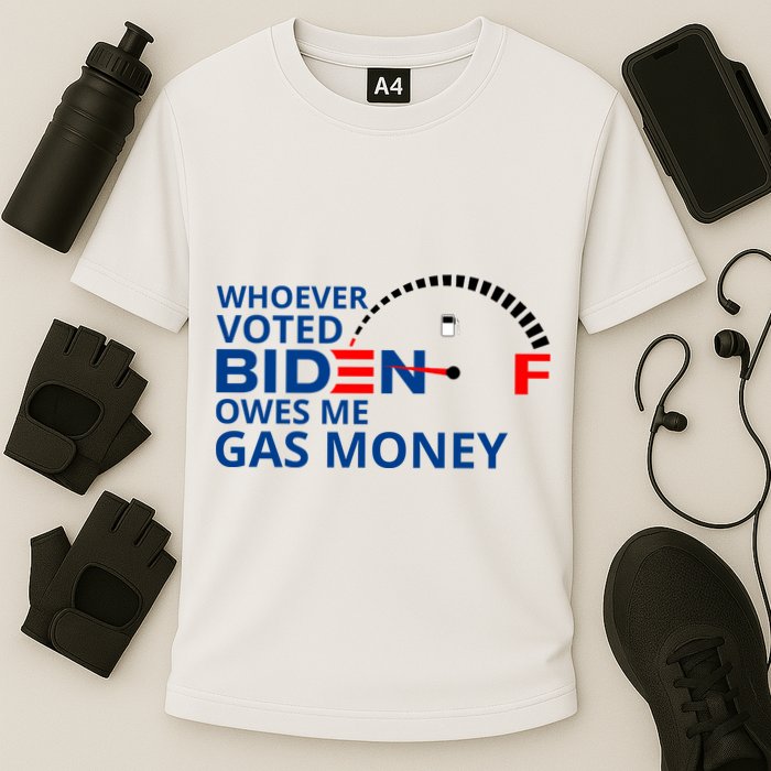 Whoever Voted For Biden Owes Me Gas Money Cooling Performance Crew T-Shirt