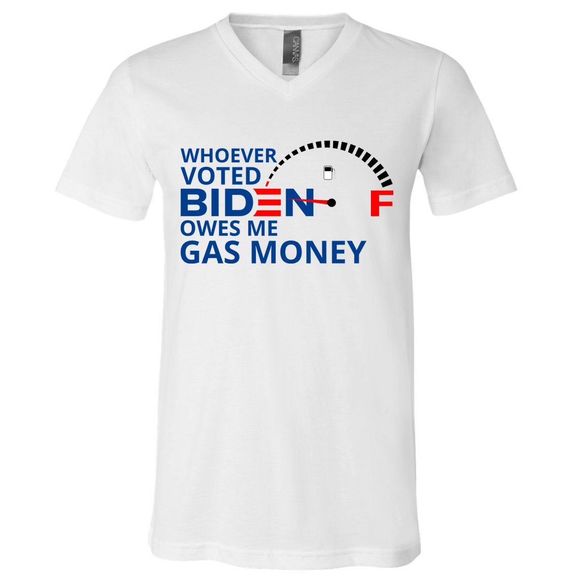 Whoever Voted For Biden Owes Me Gas Money V-Neck T-Shirt