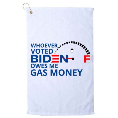 Whoever Voted For Biden Owes Me Gas Money Golf Towel