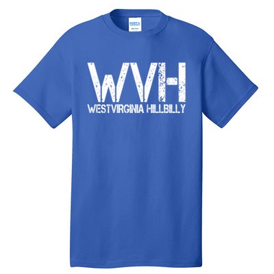 West Virginia Hillbilly Meaningful Gift Tall T-Shirt