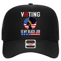 Women Voting Is My Black Job U.S Flag Funny Saying 2024 High Crown Mesh Back Trucker Hat