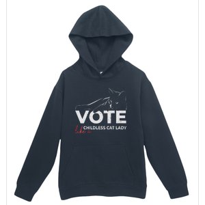 Women Vote Like A Childless Cat Lady Funny Voting Kamala Gift Urban Pullover Hoodie