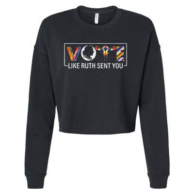 Women Vote Like Ruth Sent You Uterus Feminist Cropped Pullover Crew