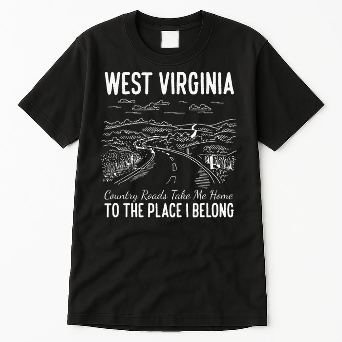 West Virginia Style Heaven West Virginia Mountains Home Tall T-Shirt