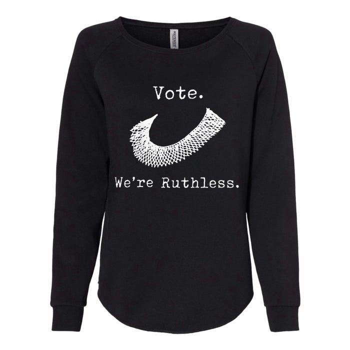 Women Vote WeRe Ruthless Womens California Wash Sweatshirt