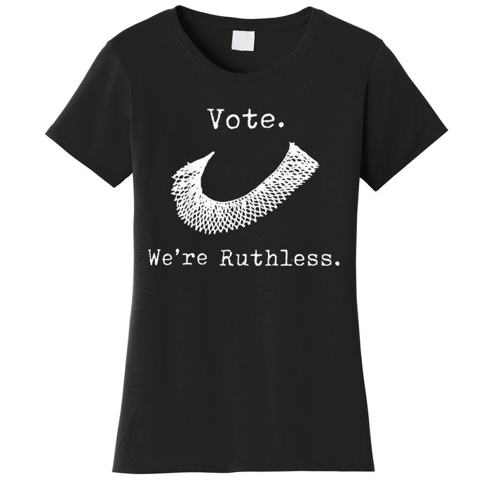 Women Vote WeRe Ruthless Women's T-Shirt