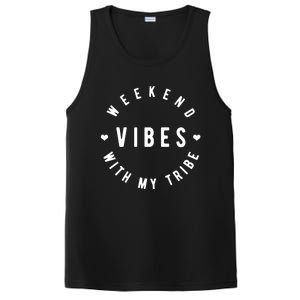 Weekend Vibes With My Tribe Tribe Vibes Gift PosiCharge Competitor Tank