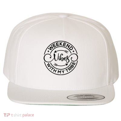 Weekend Vibes With My Tribe Wool Snapback Cap