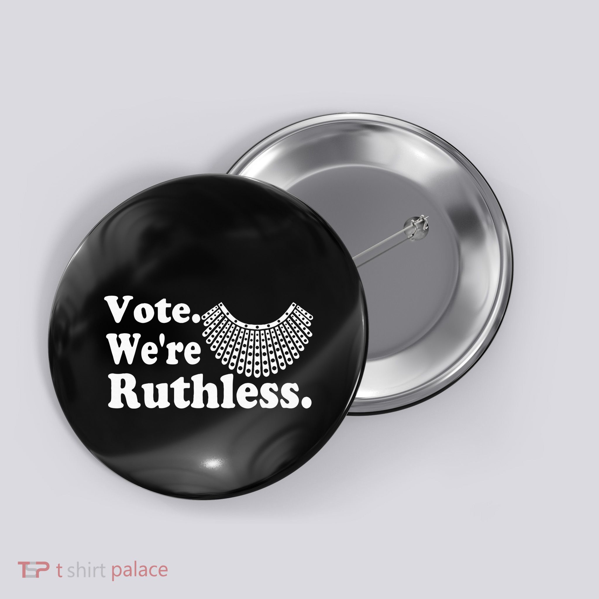 Women Vote WeRe Ruthless Button