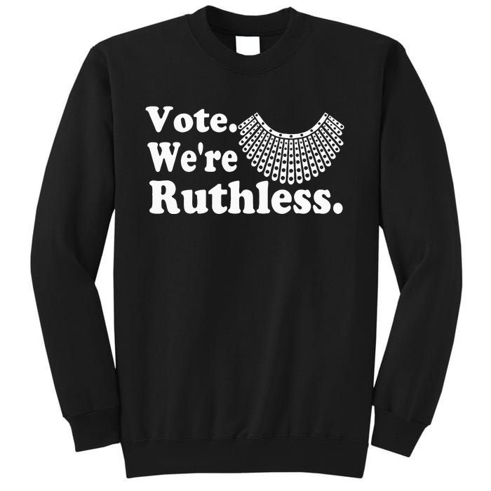 Women Vote WeRe Ruthless Tall Sweatshirt