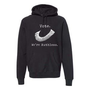 Women Vote WeRe Ruthless Premium Hoodie