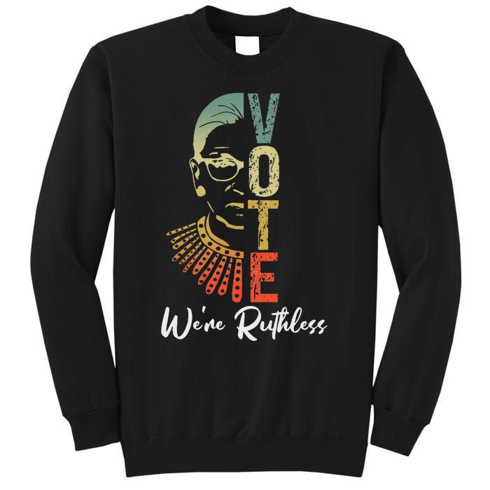 Women Vote WeRe Ruthless Act Accordingly Sweatshirt