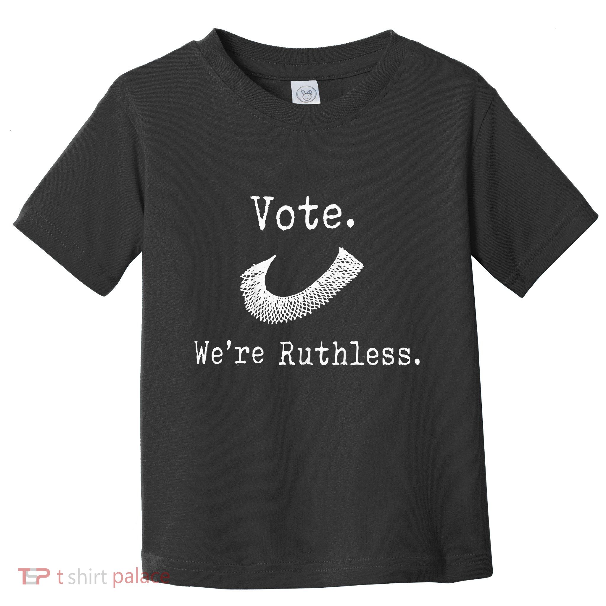 Women Vote WeRe Ruthless Toddler T-Shirt