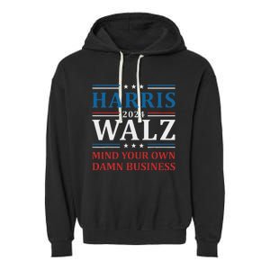 Walz Waltz 2024 Mind Your Own Damn Business Garment-Dyed Fleece Hoodie