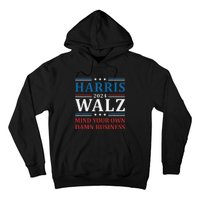 Walz Waltz 2024 Mind Your Own Damn Business Hoodie