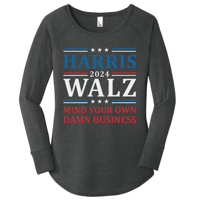 Walz Waltz 2024 Mind Your Own Damn Business Women's Perfect Tri Tunic Long Sleeve Shirt