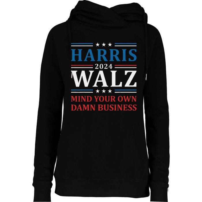 Walz Waltz 2024 Mind Your Own Damn Business Womens Funnel Neck Pullover Hood