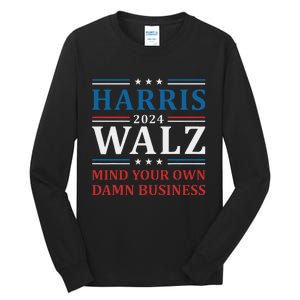 Walz Waltz 2024 Mind Your Own Damn Business Tall Long Sleeve T-Shirt