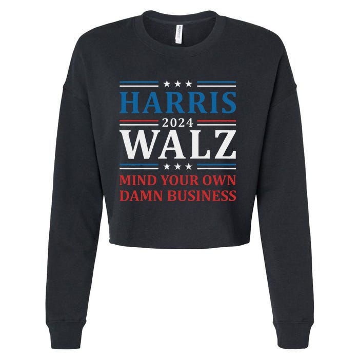 Walz Waltz 2024 Mind Your Own Damn Business Cropped Pullover Crew