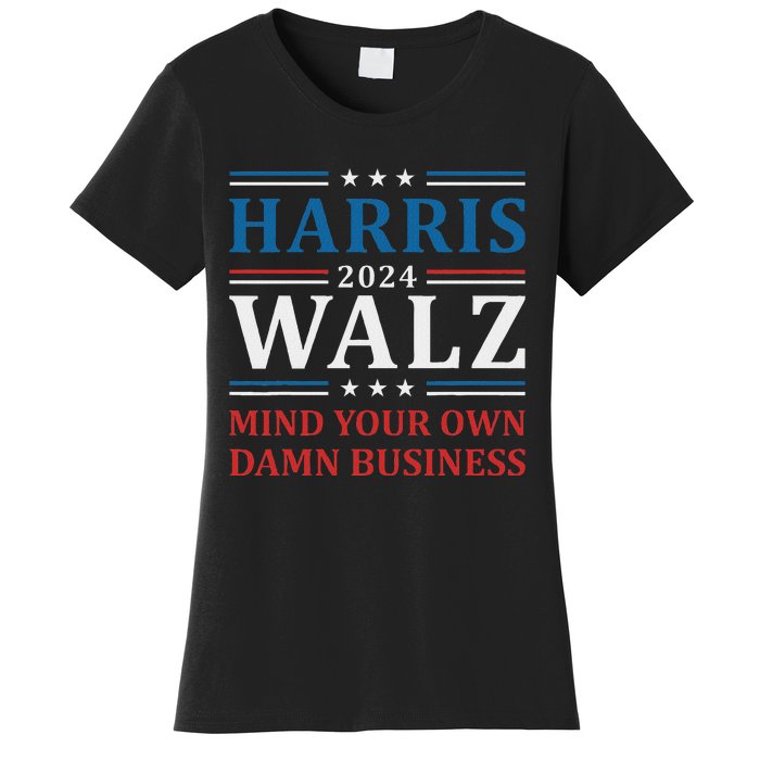 Walz Waltz 2024 Mind Your Own Damn Business Women's T-Shirt