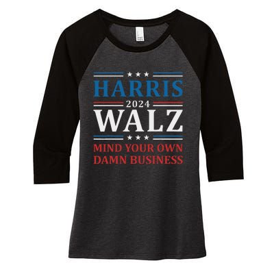 Walz Waltz 2024 Mind Your Own Damn Business Women's Tri-Blend 3/4-Sleeve Raglan Shirt