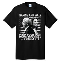 Walz Waltz 2024 Mind Your Own Damn Business Tall T-Shirt