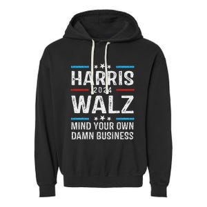 Walz Waltz 2024 Mind Your Own Damn Business Garment-Dyed Fleece Hoodie