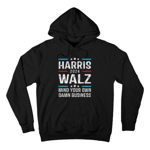 Walz Waltz 2024 Mind Your Own Damn Business Hoodie