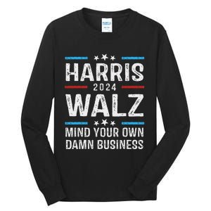 Walz Waltz 2024 Mind Your Own Damn Business Tall Long Sleeve T-Shirt