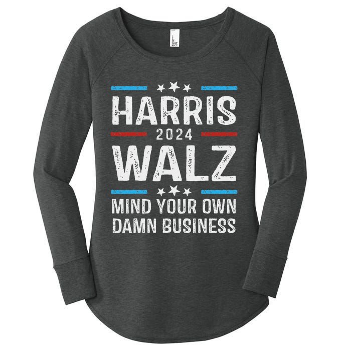 Walz Waltz 2024 Mind Your Own Damn Business Women's Perfect Tri Tunic Long Sleeve Shirt