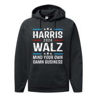 Walz Waltz 2024 Mind Your Own Damn Business Performance Fleece Hoodie