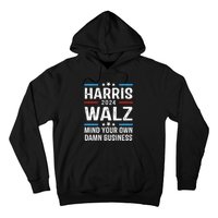 Walz Waltz 2024 Mind Your Own Damn Business Hoodie