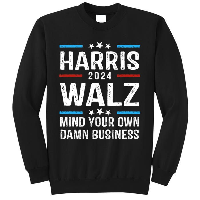 Walz Waltz 2024 Mind Your Own Damn Business Sweatshirt