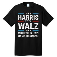 Walz Waltz 2024 Mind Your Own Damn Business Tall T-Shirt