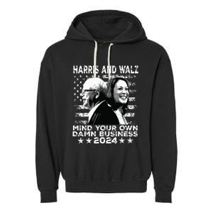 Walz Waltz 2024 Mind Your Own Damn Business Garment-Dyed Fleece Hoodie