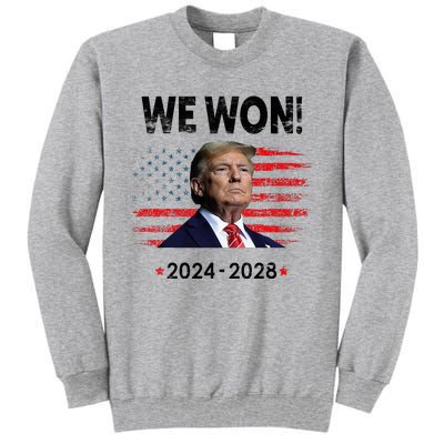 We Won 2024 2028 Tall Sweatshirt