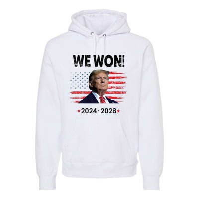 We Won 2024 2028 Premium Hoodie